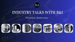 Industry Talks with B&I - Premium Bathrooms Market in India