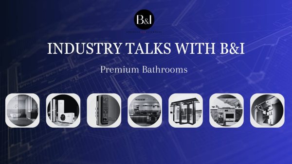 Industry Talks with B&I - Premium Bathrooms Market in India