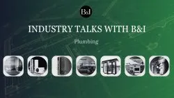 Industry Talks with B&I – Plumbing Solutions Market in India